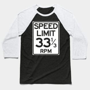 Speed Limit 33 1/3 rpm Baseball T-Shirt